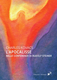 L'Apocalisse nelle conferenze di Rudolf Steiner - Librerie.coop