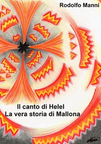 Il canto di Helel. La vera storia di Mallona - Librerie.coop