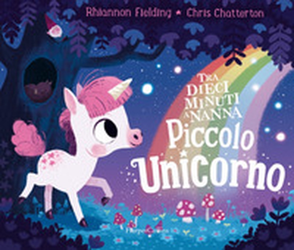 Piccolo unicorno. Tra dieci minuti a nanna - Librerie.coop Piccolo unicorno. Tra dieci minuti a nanna - Librerie.coop