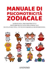 Manuale di psicomotricità zodiacale - Librerie.coop