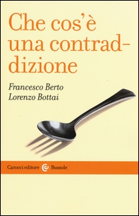 Che cos'è una contraddizione - Librerie.coop Che cos'è una contraddizione - Librerie.coop