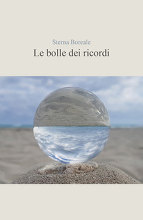 Le bolle dei ricordi - Librerie.coop Le bolle dei ricordi - Librerie.coop
