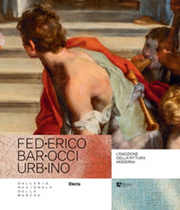 Federico Barocci Urbino. L'emozione della pittura moderna - Librerie.coop Federico Barocci Urbino. L'emozione della pittura moderna - Librerie.coop