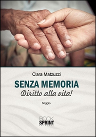 Senza memoria. Diritto alla vita! - Librerie.coop
