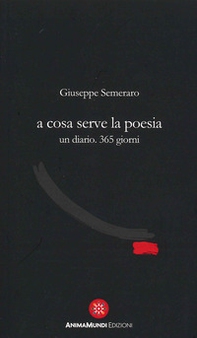 A cosa serve la poesia. Un diario. 365 giorni - Librerie.coop