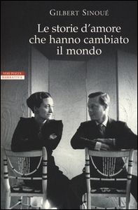 Le storie d'amore che hanno cambiato il mondo - Librerie.coop