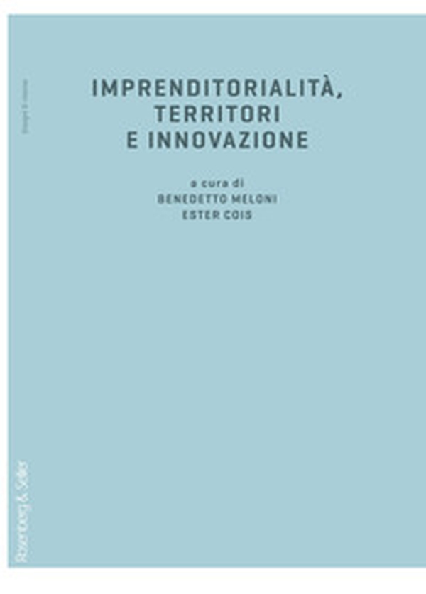 Imprenditorialità, territori e innovazione - Librerie.coop Imprenditorialità, territori e innovazione - Librerie.coop