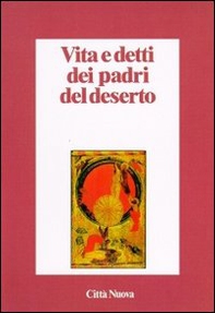 Vita e detti dei Padri del deserto - Librerie.coop