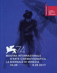 La Biennale di Venezia. 74ª mostra internazionale d'arte cinematografica. Ediz. italiana e inglese - Librerie.coop