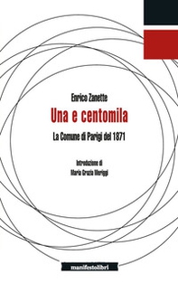Una e centomila. La Comune di Parigi del 1871 - Librerie.coop