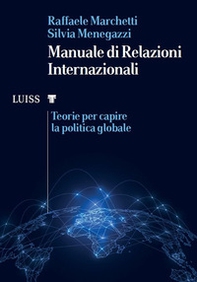 Manuale di relazioni internazionali. Teorie per capire la politica globale - Librerie.coop