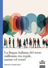 La lingua italiana del terzo millennio tra regole, norme ed errori - Librerie.coop