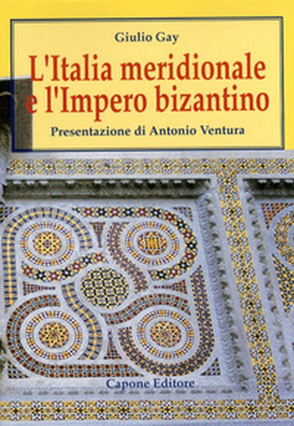 L'Italia meridionale e l'impero bizantino. Dall'avvento di Basilio I alla resa di Bari ai Normanni (867-1071) - Librerie.coop L'Italia meridionale e l'impero bizantino. Dall'avvento di Basilio I alla resa di Bari ai Normanni (867-1071) - Librerie.coop