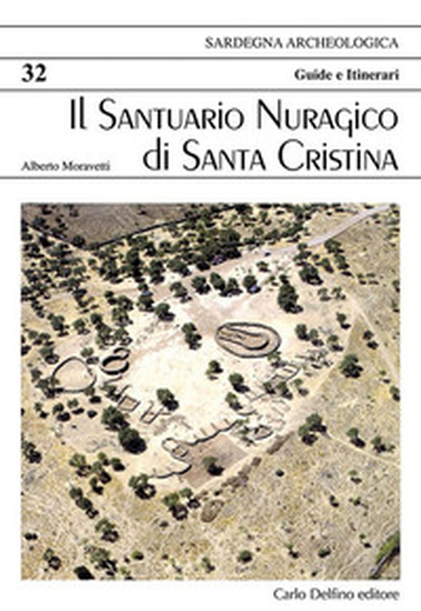 Il santuario nuragico di Santa Cristina - Librerie.coop Il santuario nuragico di Santa Cristina - Librerie.coop