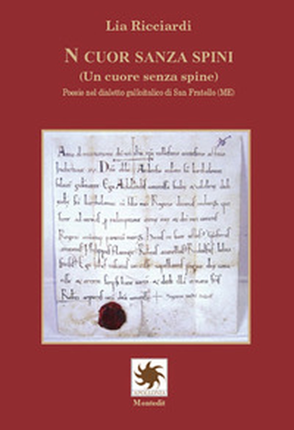 N cuor sanza spini (Un cuore senza spine). Poesie nel dialetto galloitalico di San Fratello (ME) - Librerie.coop N cuor sanza spini (Un cuore senza spine). Poesie nel dialetto galloitalico di San Fratello (ME) - Librerie.coop