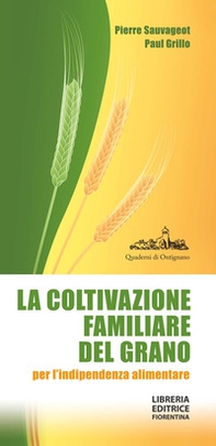 La coltivazione familiare del grano per l'indipendenza alimentare - Librerie.coop