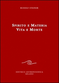 Spirito e materia. Vita e morte - Librerie.coop