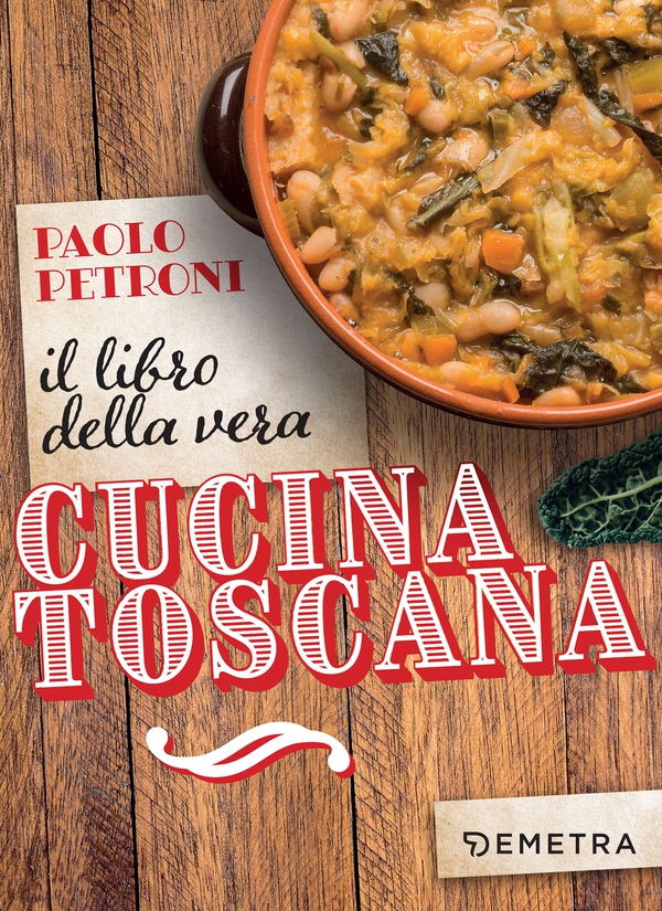 Il libro della vera cucina toscana - Librerie.coop Il libro della vera cucina toscana - Librerie.coop