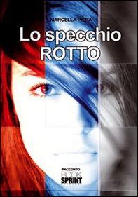 Lo specchio rotto - Librerie.coop