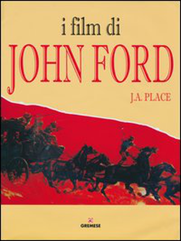I film di John Ford - Librerie.coop I film di John Ford - Librerie.coop