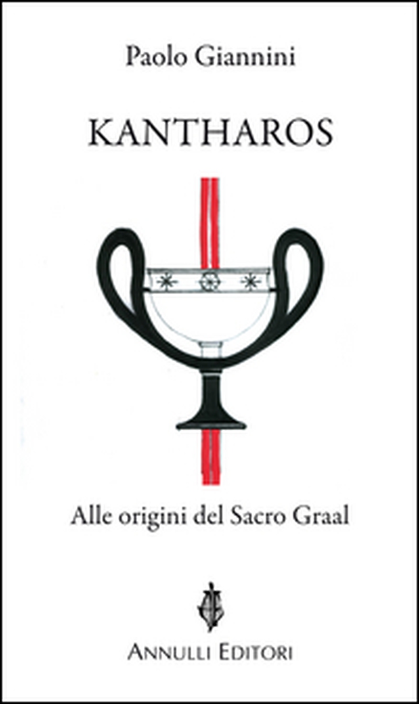 Kantharos. Alle origini del Sacro Graal - Librerie.coop Kantharos. Alle origini del Sacro Graal - Librerie.coop
