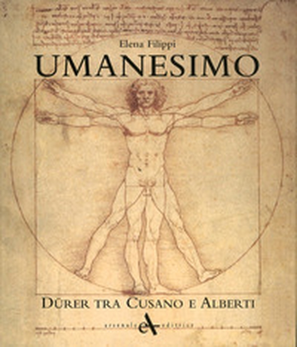 Umanesimo. Durer tra Cusano e Alberti - Librerie.coop