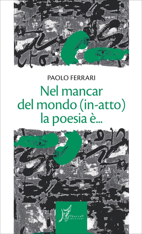 Nel mancar del mondo (in-atto) la poesia è... - Librerie.coop Nel mancar del mondo (in-atto) la poesia è... - Librerie.coop