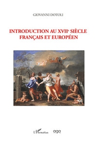 Introduction au XVIIe siecle français et européen - Librerie.coop