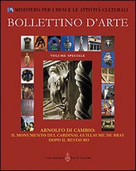 Arnolfo di Cambio. Il monumento del cardinal Guillaume De Bray dopo il restauro. Atti del Convegno internazionale di studio (Roma-Orvieto, 9-11 dicembre 2004) - Librerie.coop