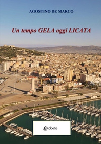 Un tempo Gela oggi Licata - Librerie.coop