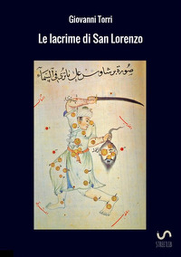 Le lacrime di San Lorenzo - Librerie.coop Le lacrime di San Lorenzo - Librerie.coop