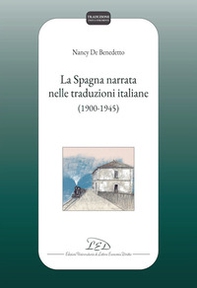 La Spagna narrata nelle traduzioni italiane (1900-1945) - Librerie.coop