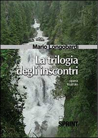 La trilogia degli inscontri - Librerie.coop