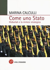 Come uno Stato. Hizbullah e la mimesi strategica - Librerie.coop