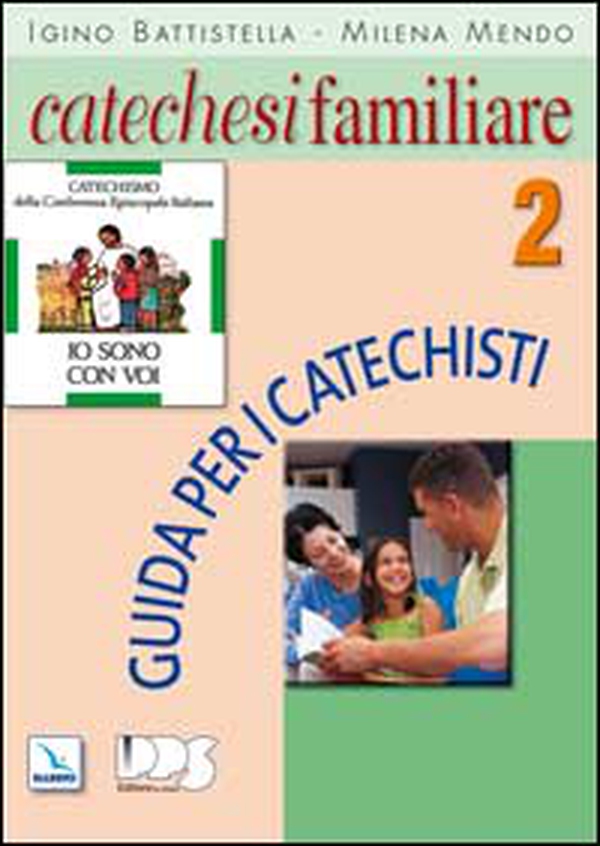 Catechesi familiare. Guida per i catechisti - Vol. 2 - Librerie.coop Catechesi familiare. Guida per i catechisti - Vol. 2 - Librerie.coop