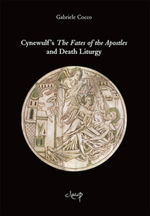 Death Liturgy in Cynewulf's The Fates of the Apostles - Librerie.coop