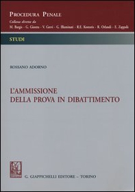L'ammissione della prova in dibattimento - Librerie.coop