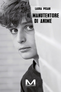 Il manutentore di anime - Librerie.coop Il manutentore di anime - Librerie.coop