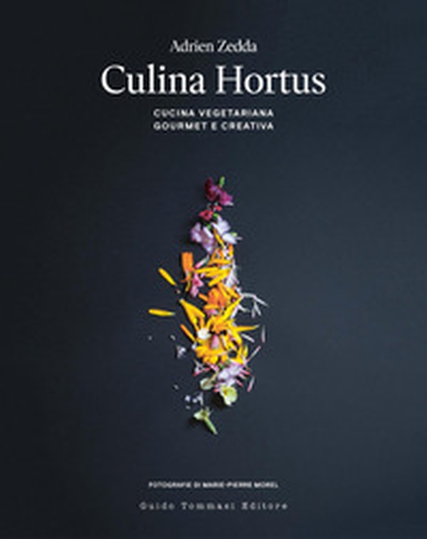 Culina hortus. Cucina vegetariana gourmet e creativa - Librerie.coop