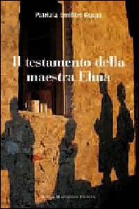 Il testamento della maestra Elma - Librerie.coop Il testamento della maestra Elma - Librerie.coop