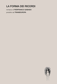 La forma dei ricordi - Librerie.coop