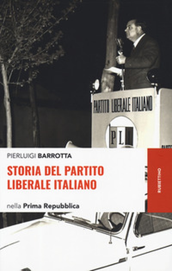 Storia del Partito liberale italiano nella Prima Repubblica - Librerie.coop Storia del Partito liberale italiano nella Prima Repubblica - Librerie.coop