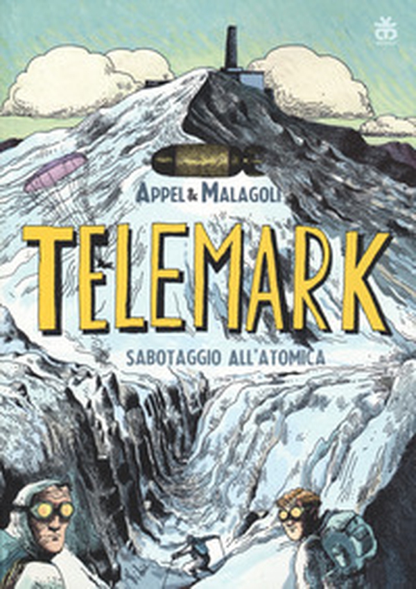 Telemark. Sabotaggio all'atomica - Librerie.coop Telemark. Sabotaggio all'atomica - Librerie.coop