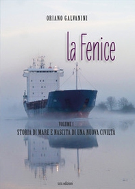 La Fenice. Storia di mare e nascita di una nuova civiltà - Librerie.coop