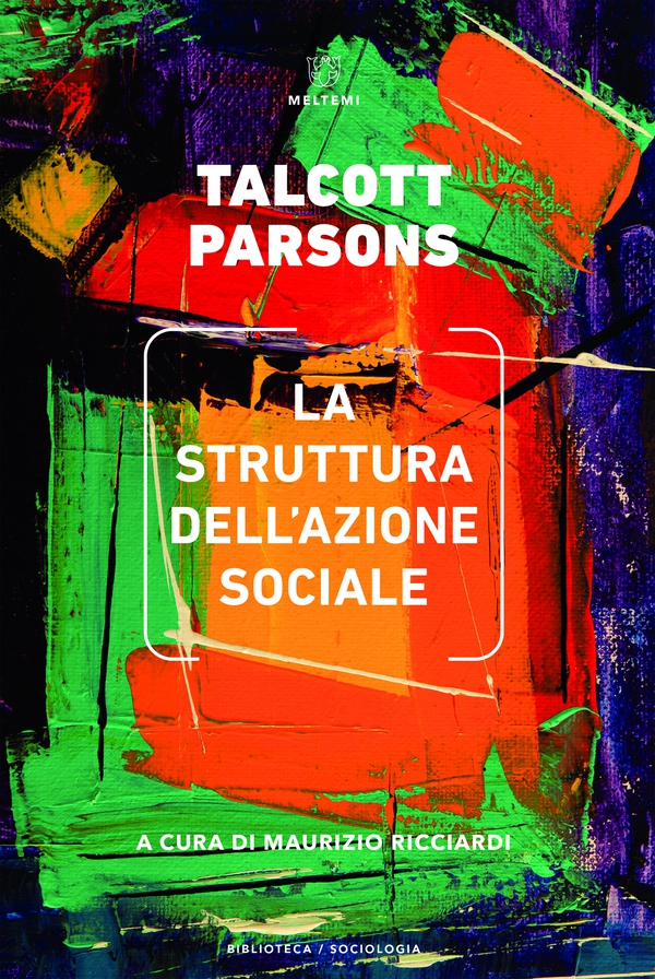 La struttura dell’azione sociale - Librerie.coop La struttura dell’azione sociale - Librerie.coop