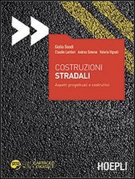 Costruzioni stradali. Aspetti progettuali e costruttivi - Librerie.coop Costruzioni stradali. Aspetti progettuali e costruttivi - Librerie.coop