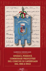 Sindaci, podestà, commissari prefettizi del comune di Cavernago dal 1805 a oggi - Librerie.coop