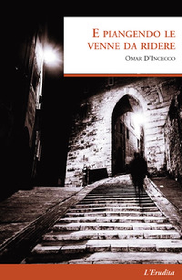 E piangendo le venne da ridere - Librerie.coop E piangendo le venne da ridere - Librerie.coop