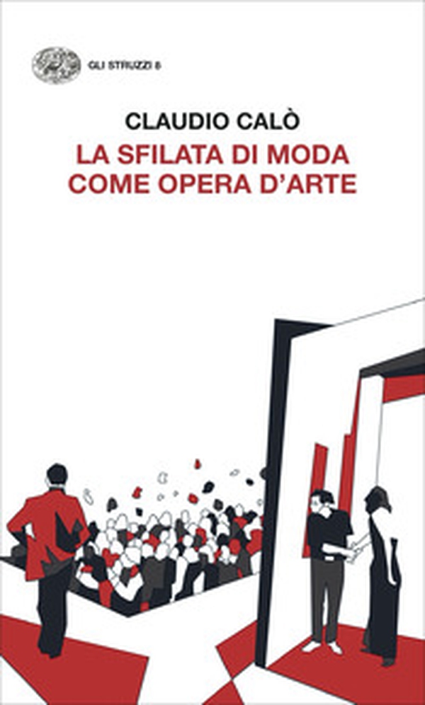 La sfilata di moda come opera d'arte - Librerie.coop La sfilata di moda come opera d'arte - Librerie.coop