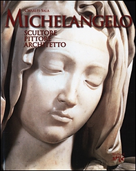 Michelangelo. Scultore, pittore, architetto - Librerie.coop